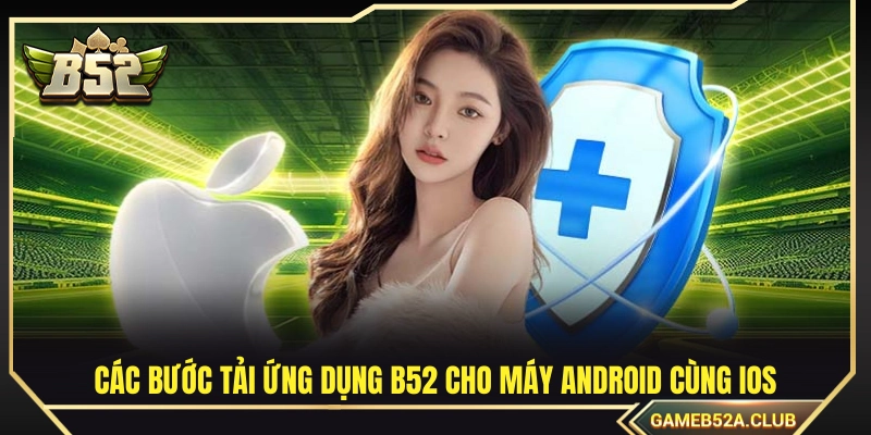 Quy trình cài đặt app trên thiết bị Android và iOS